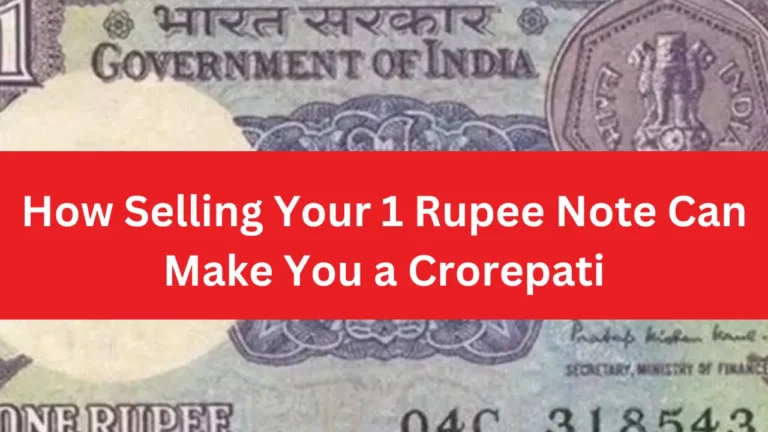 1 Rupee Old Note Sell: How Selling Your 1 Rupee Note Can Make You a Crorepati – Learn the Full Details Now!